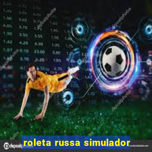 roleta russa simulador